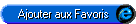 Ajouter ce site � vos favoris !
